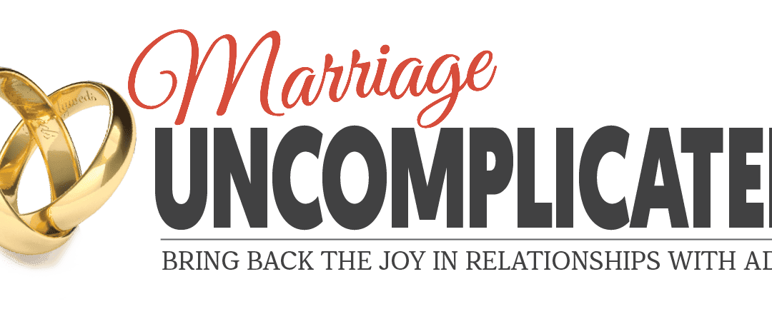 Marriage Uncomplicated